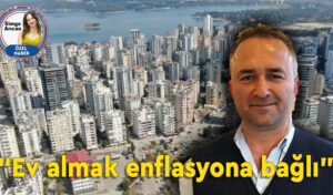 Ev almak enflasyona bağlı