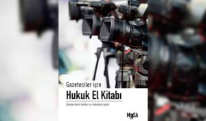 MLSA hazırladı: ‘Gazeteciler için Hukuk El Kitabı’ yayında