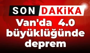 Van’da 4.0 büyüklüğünde deprem meydana geldi