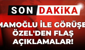 Son dakika | İmamoğlu ile görüşen Özgür Özel’den flaş açıklamalar