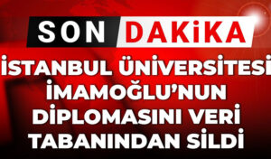 İmamoğlu’nun diploması üniversitenin veri tabanından silindi
